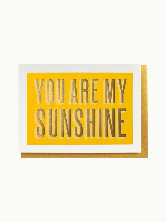 Letterpress Card - You are My Sunshine